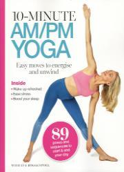 10 Minutes AM/PM Yoga 10 Minutes AM/PM Yoga